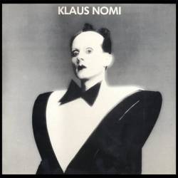 Klaus Nomi : Klaus Nomi